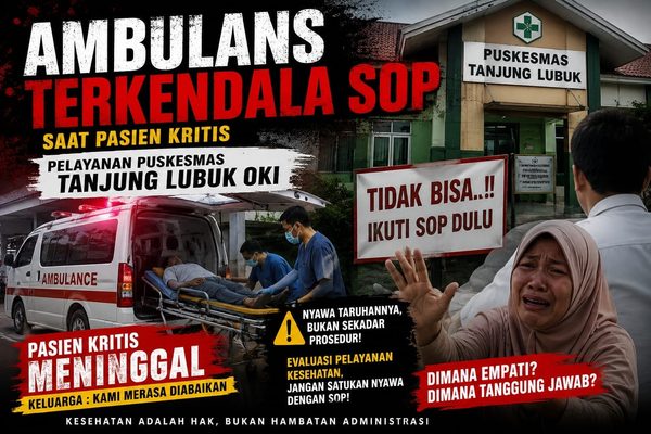 Ambulans Terkendala SOP Saat Pasien Kritis, Pelayanan Puskesmas Tanjung Lubuk OKI Dipertanyakan